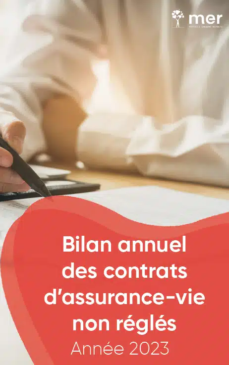 MER - Bilan annuel des contrats d’assurance-vie non réglés